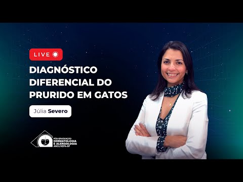 Live #2 - Diagnóstico Diferencial do Prurido em Gatos