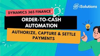 Authorize Orders &amp; Automate Collections in Dynamics 365 Finance