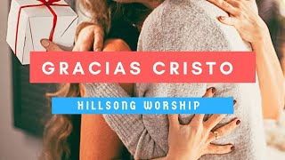Gracias Cristo - Thank You Jesus - Hillsong Worship - En Español - Letra - Pista