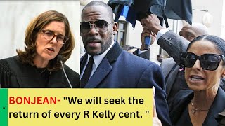 BONJEAN  WE WILL SEEK THE RETURN OF EVERY R KELLY CENT