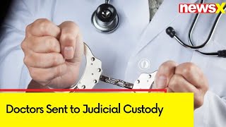 Both the Doctors Sent to Judicial Custody | Vivek Vihar Fire Tragedy | NewsX
