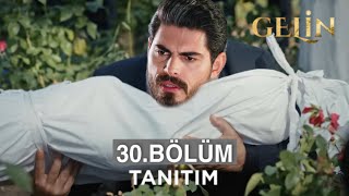 Gelin Dizisi 30. Bölüm Fragmanı | Hüzünlü Veda!