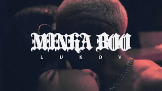 Lukov - Minha Boo Clipe Oficial