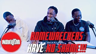 HOMEWRECKERS HAVE NO SHAME!!! | NO FILT3R PODCAST #TOXICTHURSDAYS