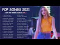 Greatest Hits Full Album 2021 ⚡️Top Songs 2021 - Best English Songs 2021-Popular Songs 2021