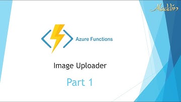 AF-001: Azure Functions - Part 1  #Image #uploader  using ASP.Net Core