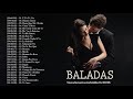 LAS 100 MEJORES BALADAS ROMANTICAS EN ESPAÑOL DE LOS 80 90 MIX 💘 MUSICA ROMANTICA DE AMOR