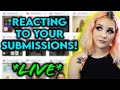 Reacting to YOUR Submissions *LIVE*