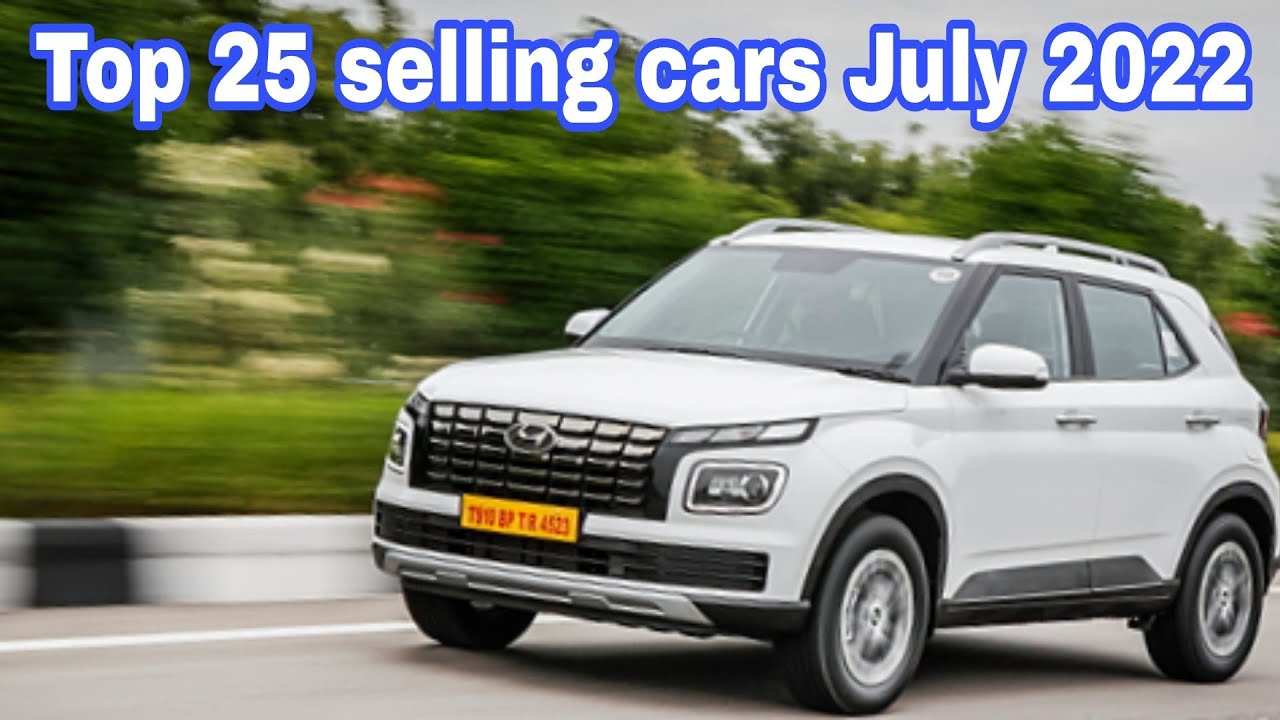 Top 25 selling cars July 2022 || best selling cars July 2022 || Top 10 selling cars || CSD Cars