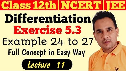 Class 12th || Differentiation || Exercise 5.3 || Example 24 to 27 Implicit Function ||Er. Intzar Ali