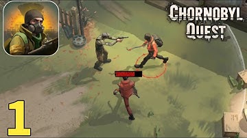 Chornobyl Quest Gameplay Walkthrough Part 1 (ios, Android)