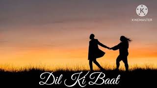 DIL KI BAAT. hindi. mp3