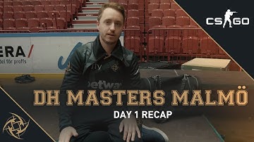 NiP – DreamHack Masters Malmö Day 1 Recap