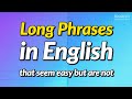 600 Long English phrases that seem easy but are not (with Spanish subtitles)