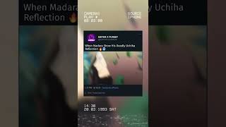 When Madara Show His Deadly Uchiha Reflection