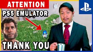 On behalf of the games industry, thank you for the PS5 Emulator