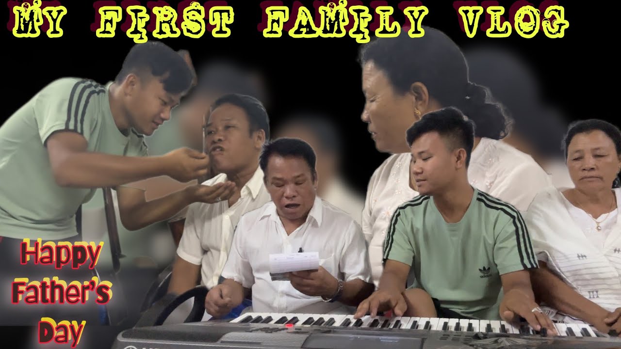 MY FIRST FAMILY VLOG || father’s day || emung pullap punba numit || mayamsu  ana ayek yaodana leibyu
