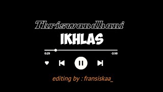 Lirik Lagu Ikhlas  Thriswandhani  Speed Up  Fr
