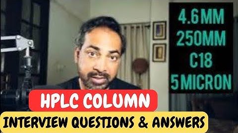 HPLC COLUMN INTERVIEW QUESTION AND ANSWER @Safdar-s8r