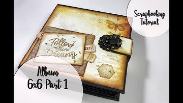 Scrapbook Album Tutorial - Follow Your Dreams Part 1