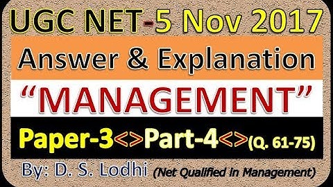 UGC NET 5 Nov 2017, Answer Keys & Explanation !! Management Paper 3 !! Part-4 Q61-75