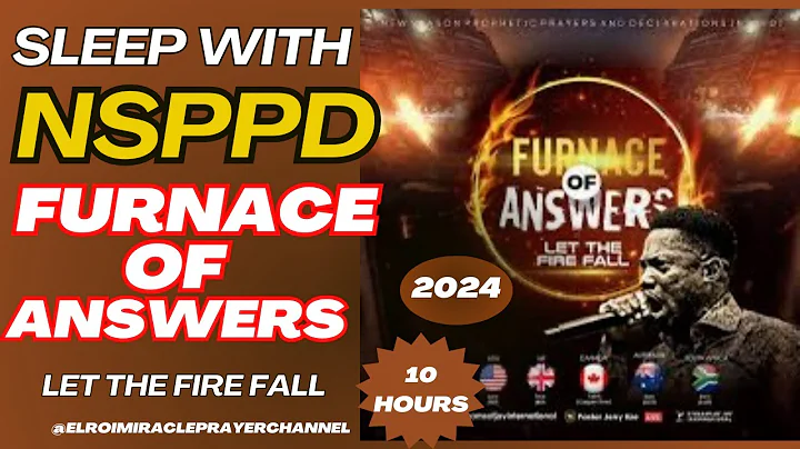 SLEEP WITH NSPPD FURNACE OF ANSWERS PRAYER : 10 HOURS LET THE FIRE FALL // PASTOR JERRY EZE