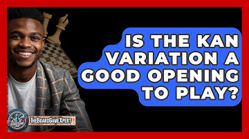 Is The Kan Variation A Good Opening To Play? - The Board Game Xpert
