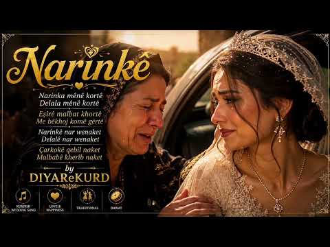Narînkê | Emotional Kurdish Wedding Song | Bride Leaving Her Family | by DIYAReKURD
