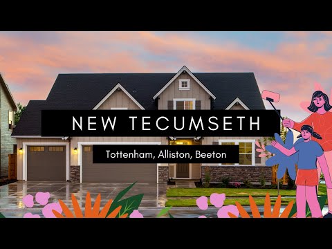 A Place to Live : New Tecumseth Ontario(Tottenham, Alliston, Beeton)
