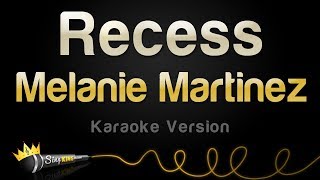 Melanie Martinez - Recess (Karaoke Version) Resimi