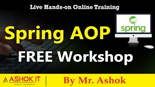 Spring AOP FREE Workshop | Online Training | Ashok IT