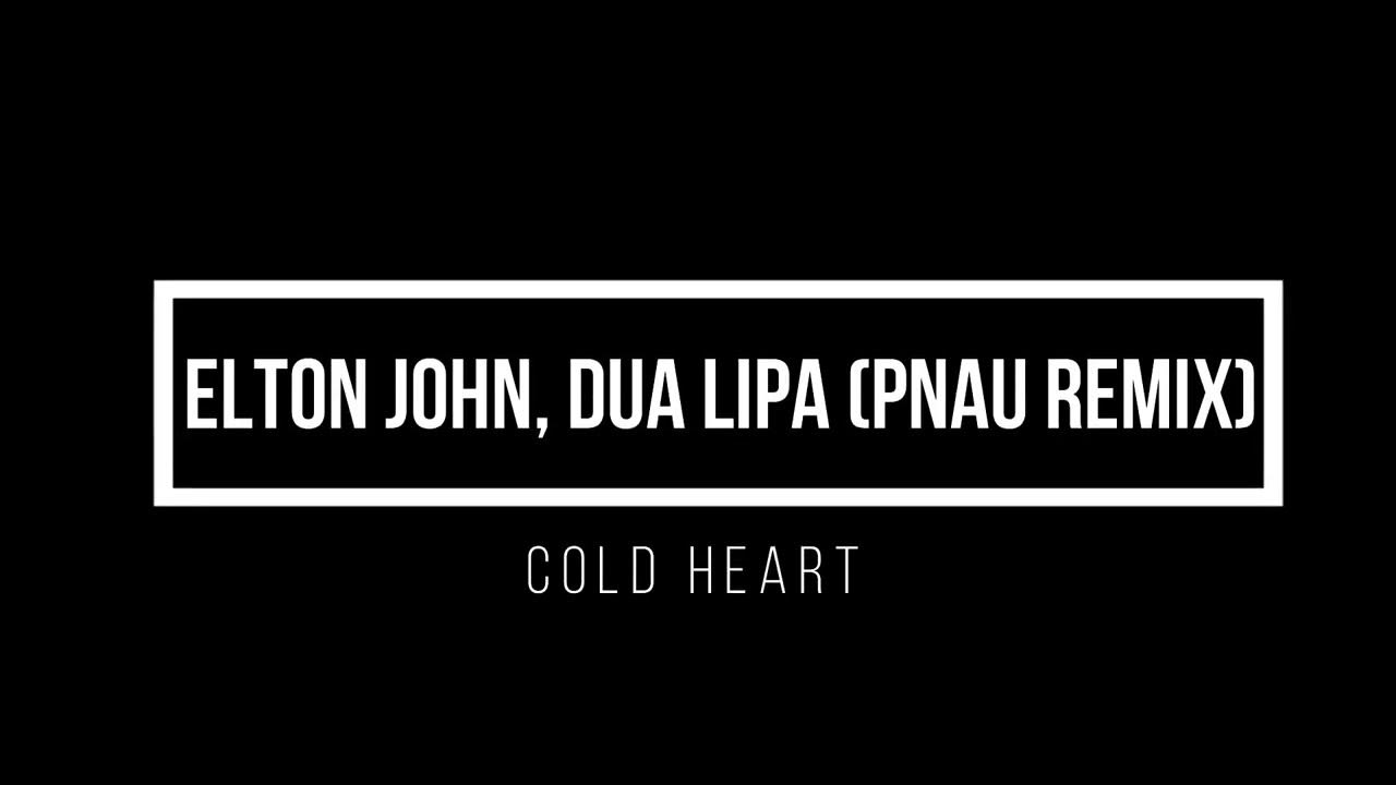Elton John, Dua Lipa - Cold Heart (PNAU Remix) 1 hour mix Elton John, Dua Lipa - Cold Heart (PNAU Remix) 1 hour mix