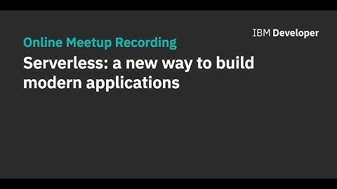 Serverless: a new way to build modern applications