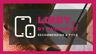 Libby, by OverDrive: Recommending a Title | Online Resources screenshot 5