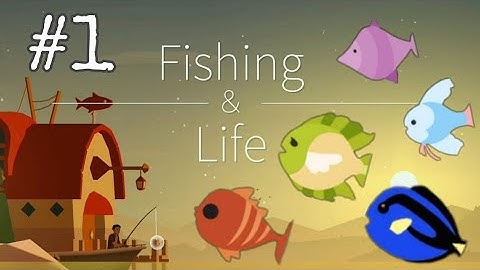 Fishing Life: All Levels Guide (Part 1) Walkthrough, Tips, Gameplay