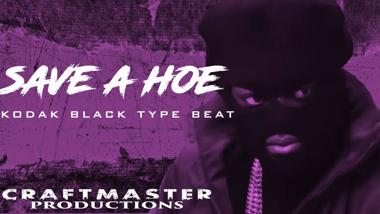 one stop decorating Kodak Black Type Beat 2017 - Save a Hoe (Pod. @Craftmaster3)