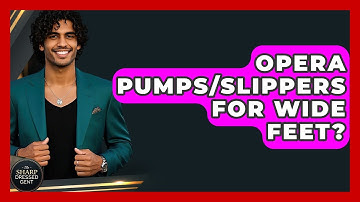 Opera Pumps/Slippers For Wide Feet? - The Sharp Dressed Gent
