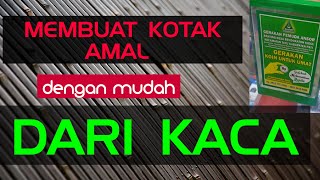 Cara membuat kotak amal dari kaca dengan mudah