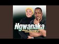 Ngwanaka Feat Lizzel Lemao