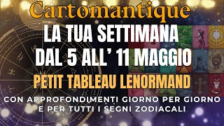 LA TUA SETTIMANA dal 5 all’11 MAGGIO 🗓️ con approfondimenti GIORNO PER GIORNO e per il TUO SEGNO 🌟