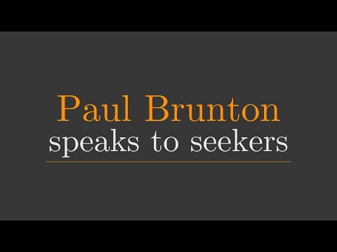 PAUL BRUNTON SPEAKS to SEEKERS I interviewed