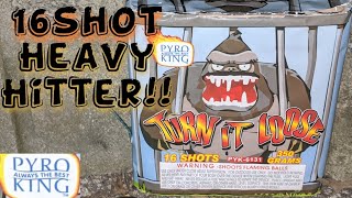 1️⃣6️⃣shot 350gram: TURN IT LOOSE (Pyro King) *Great Single Effect🎂*