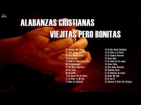 Alabanzas Viejitas Llenas Del Espiritu Santo Grandes Exitos De Alabanzas De Adoracion Youtube