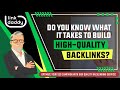 What it Takes to Build High Quality Backlinks