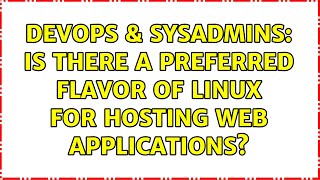 Celebrity DevOps & SysAdmins: Is there a preferred flavor of linux for hosting web applications? Net Worth