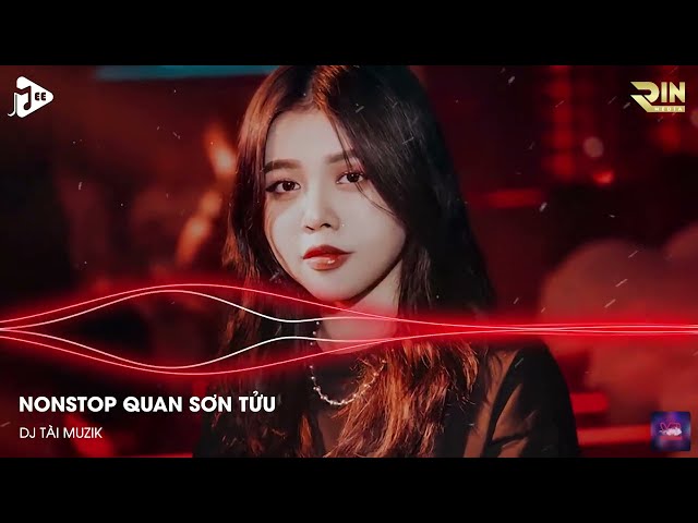 Nonstop Nhạc Hoa 2021 Quan Sơn Tửu (Natra Remix) x Xích Linh x Thêm Một Lần Đau - DJ Tài Muzik class=