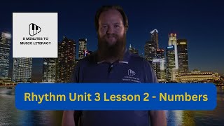 Rhythm Unit 3 Lesson 2 | Numbers
