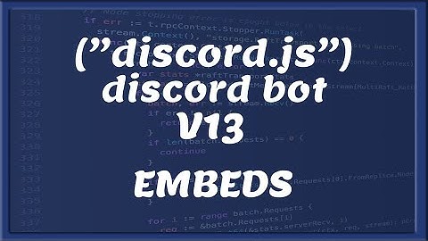 DISCORD V13 EMBEDS || Tutorial #3 [Nederlands/Dutch]