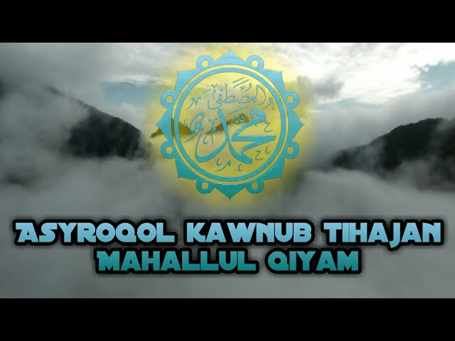 Mahallul Qiyam | Asyroqol kawnub tihajan class=