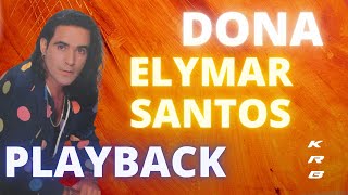 DONA - ELYMAR SANTOS - PLAYBACK KARAOKE INSTRUMENTAL